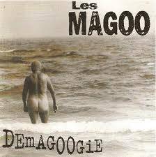 Les Magoo : Demagoogie